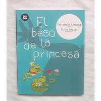 El Beso De La Princesa Fernando Almena Libro Original Oferta segunda mano  Perú 