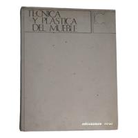 Libro Tecnica Y Plastica Del Mueble  Ceac, usado segunda mano  Perú 