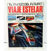 El Mundo Del Futuro 3. Viaje Estelar 1980 segunda mano  Perú 
