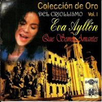 Eva Ayllon Que Somos Amantes Colección Oro 2001 Sono Radio segunda mano  Perú 