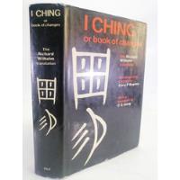 The I Ching Or Book Of Changes - Richard Wilhelm - C. G Jung segunda mano  Perú 