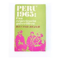 Héctor Béjar / Perú 1965 : Apuntes Experiencia Guerrillera  segunda mano  Perú 