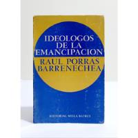 Los Ideólogos De La Emancipación - Raúl Porras Barrenechea segunda mano  Perú 