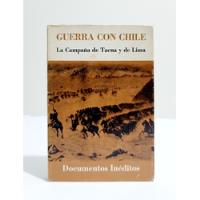Guerra Con Chile La Campaña De Tacna Y De Lima / Documentos  segunda mano  Perú 