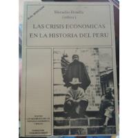 Crisis Económicas En La Historia Del Perú - Heraclio Bonilla segunda mano  Perú 