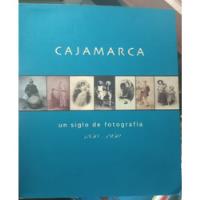 Usado,  Cajamarca Un Siglo De Fotografía 1850 - 1950 segunda mano  Perú 