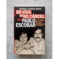 Usado, Mi Vida Y Mi Carcel Con Pablo Escobar Victoria Eugenia Henao segunda mano  Perú 
