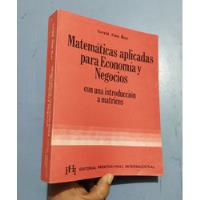 Libro Matemáticas Aplicadas Para Economía Matrices Gerald segunda mano  Perú 