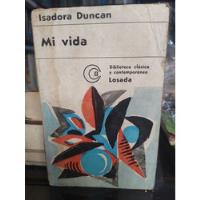 Mi Vida - Isadora Duncan. Editorial Losada segunda mano  Perú 