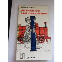 Detrás De Las Columnas Amalia Jamilis Editorial Losada segunda mano  Perú 
