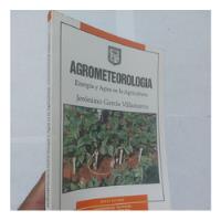 Libro Agrometeorologia Energía Y Agua En La Agricultura  segunda mano  Perú 