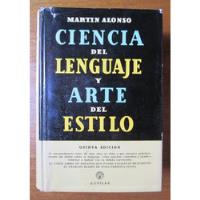Ciencia Del Lenguaje Y Arte Del Estilo Martin Alonso  segunda mano  Perú 