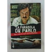 Usado, Pablo Escobar La Parabola De Pablo Alonso Salazar J. segunda mano  Perú 