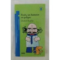 Fredy Un Hamster En Peligro Dietlof Reiche Libro Original  segunda mano  Perú 