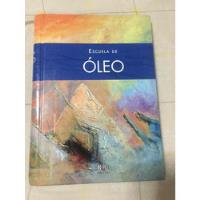 Escuela De Oleo - Pablo Comesaña - Manual Práctico segunda mano  Perú 