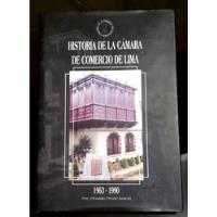 Historia Cámara De Comercio De Lima - Franklin Pease García, usado segunda mano  Perú 