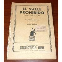 El Valle Prohibido W Byron Mowery Molino Biblioteca Oro 1938 segunda mano  Perú 