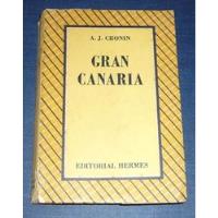 Gran Canaria A J Cronin Hermes 1949 Novela Romance Amor segunda mano  Perú 
