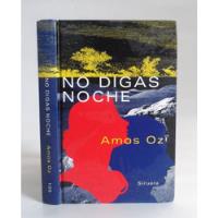 No Digas Noche Amos Oz Literatura Novela segunda mano  Perú 