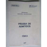 Prueba De Admitidos Fisica Prisma Asesoria Universitaria segunda mano  Perú 
