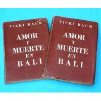 Amor Y Muerte En Bali Vicki Baum 2 Tomos Novela Completa segunda mano  Perú 