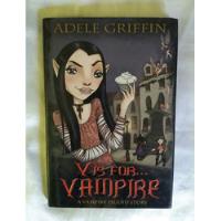 Adele Griffin V Is For Vampire Libro En Ingles, usado segunda mano  Perú 