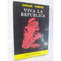 Viva La República - Carlos Thorne - Milla Batres 1981 segunda mano  Perú 