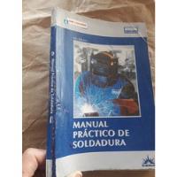 Libro Manual Practico De Soldadura Oerlikon Exsa segunda mano  Perú 