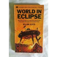 World In Eclipse William Dexter 1966 Libro En Ingles  segunda mano  Perú 