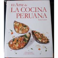 El Arte De La Cocina Peruana - Tony Custer Empastado segunda mano  Perú 