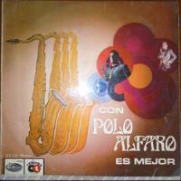 Polo Alfaro - Con Polo Alfaro Es Mejor Lp Square Records segunda mano  San Juan de Lurigancho