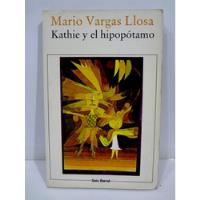 Kathie Y El Hipopótamo - Mario Vargas Llosa 1983 1ra Edición segunda mano  Perú 