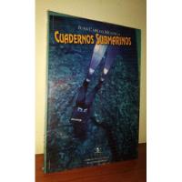 Cuadernos Submarinos / Caza Submarina - Juan Carlos Mústiga  segunda mano  Perú 