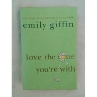 Emily Giffin Love The One You're With Libro En Ingles segunda mano  Perú 