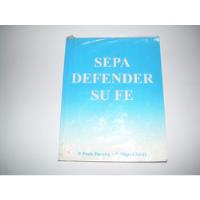 Se Vende Maravilloso Libro: Sepa Defender Su Fe, usado segunda mano  Perú 
