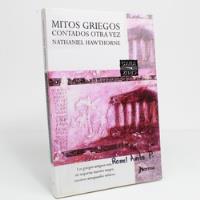 Nathaniel Hawthorne - Mitos Griegos Contados Otra Vez  segunda mano  Perú 