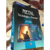 Libro Metal Tecnologia Y Proceso Feirer segunda mano  Perú 