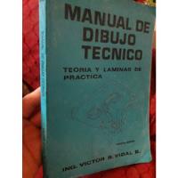 Libro Manual De Dibujo Tecnico Victor Vidal  segunda mano  Perú 