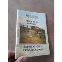 Usado, Libro Bloques De Concreto Fabricación Y Construcción segunda mano  Perú 