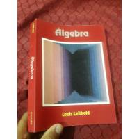 Usado, Libro De Álgebra Louis Leithold segunda mano  Perú 