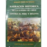 Narración Histórica De La Guerra De Chile Contra Perú Y B 3 segunda mano  Perú 