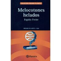 Melocotones Helados - Espido Freire - Premio Planeta 1999 segunda mano  Perú 