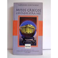 Mitos Griegos Contados Otra Vez  - Nathaniel Hawthorne 2001 segunda mano  Perú 
