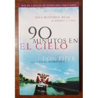 90 Minutos En El Cielo Don Piper Cristianismo Best Seller, usado segunda mano  Perú 