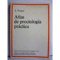 Atlas De Proctología Práctica - Alexander Neiger 1974 segunda mano  Perú 