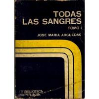 Todas Las Sangres Jose Maria Arguedas 1973 Peisa - Tomo 1 segunda mano  Perú 