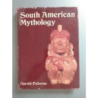 South American Mythology - Harold Osborne, usado segunda mano  Perú 
