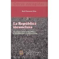 La República Inconclusa - Raúl Chanamé Orbe segunda mano  Jesús María