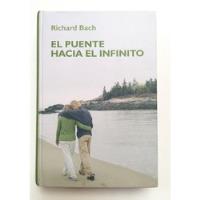 El Puente Hacia El Infinito - Richard Bach {tapa Dura} segunda mano  Perú 