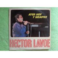 Eam Lp Vinilo Hector Lavoe Ayer Hoy Y Siempre 1988 Iempsa, usado segunda mano  Perú 
